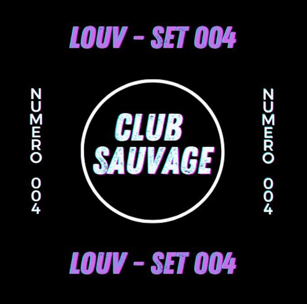 DJ SET // Louv - Club Sauvage 004